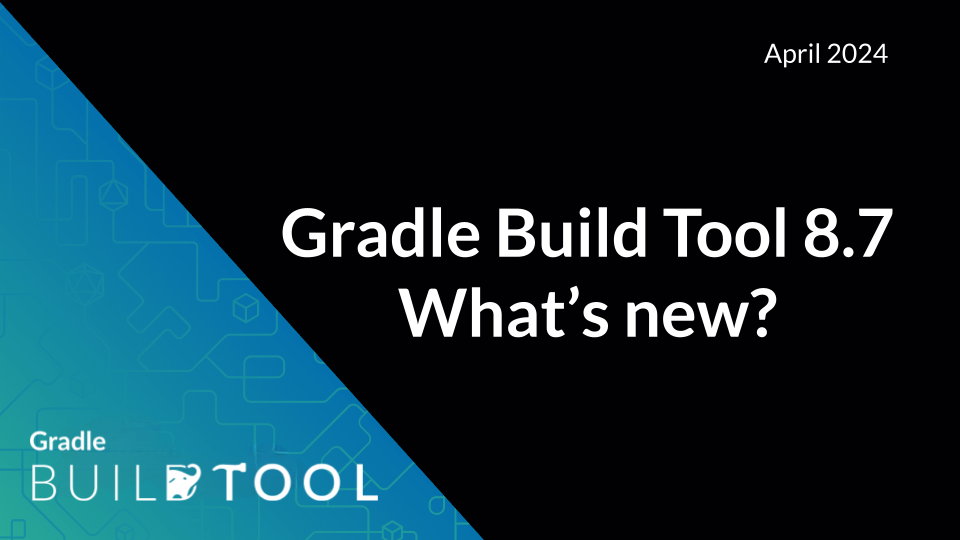 Gradle Build Tool 8.7